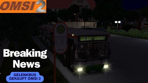 Lets Play OMSI 2 I Wir Kaufen Eine GELENKBUS I MAN NL I King Of The