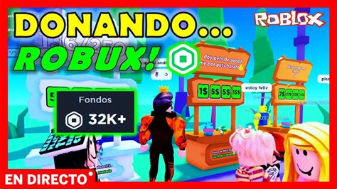 DONANDO ROBUX En PLS DONATE Jugando ROBLOX EN DIRECTO Con SUBS