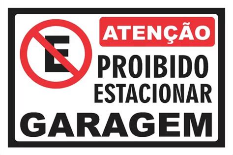 Placa Atenção Proibido Estacionar Garagem