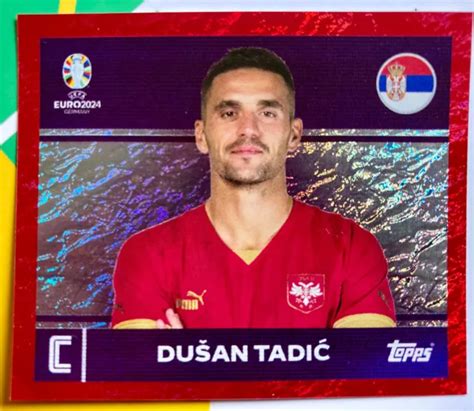 Topps Uefa Euro Swiss Edition Dusan Tadic Serbia Srb Eur