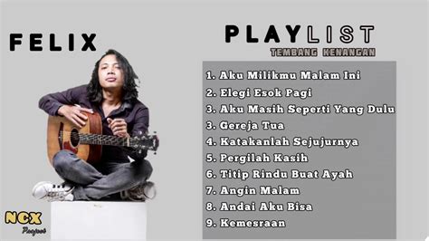 FULL ALBUM TEMBANG KENANGAN TERPOPULER COVER By FELIX IRWAN YouTube