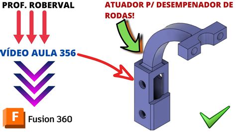 Aula Modelamento Do Atuador Para Desempenador De Rodas No Fusion