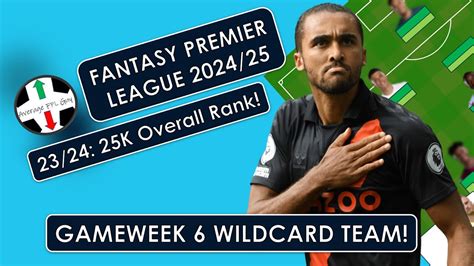 FPL 24 25 96 Rated Wildcard Team For Gameweek 6 With Three Triple