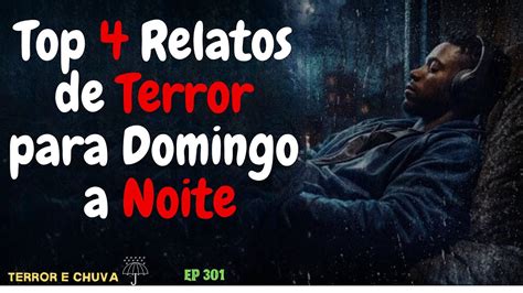 Historias De Terror Ao Som De Chuva Epis Dio Top Relatos De