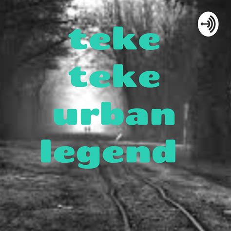 teke teke urban legend – teke teke urban legend – Podcast – Podtail