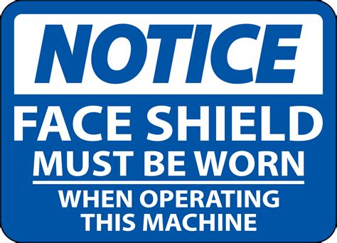 Notice Face Shield Must Be Worn Sign On White Background 11818813