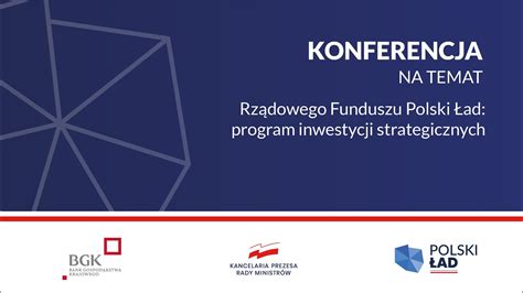 Rządowy Fundusz Polski Ład program inwestycji strategicznych YouTube