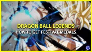 How To Get Festival Medals In Dragon Ball Legends