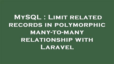 MySQL Limit Related Records In Polymorphic Many To Many Relationship