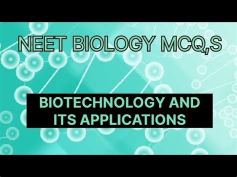 BIOTECHNOLOGY AND ITS APPLICATIONS MCQ Neet MCQ For 2024 Biology Mcq