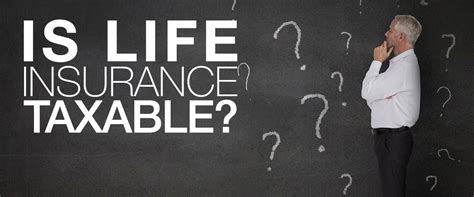 Is Life Insurance Taxable What Are The Cases In Which Life Insurance