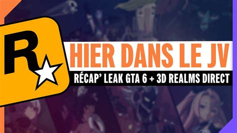 GTA 6 que retenir du récent leak Sorties de la semaine RÉCAP