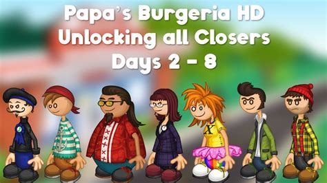 Papa S Burgeria HD Unlocking All Closers Days 2 8 YouTube