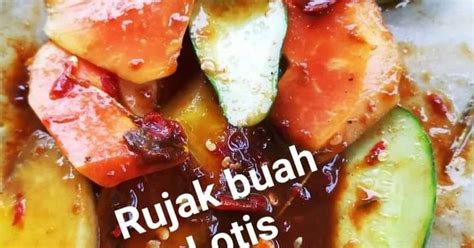 Resep Rujak Buah Lotis Oleh Ratna Widya Cookpad