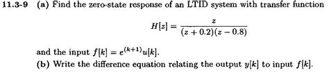 Solved H[z] Z 0 2 Z−0 8 Z And The Input F[k] E K 1 U[k]