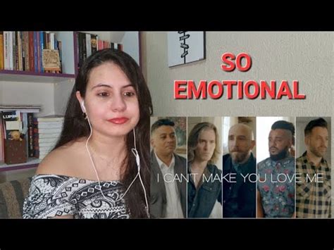 Brazilian Girl Reacts To VoicePlay I Can T Make You Love Me Feat EJ