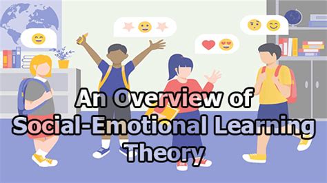 An Overview Of Social Emotional Learning Theory