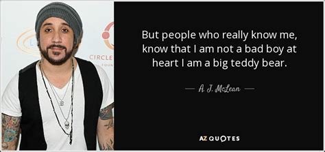 A J McLean Quote But People Who Really Know Me Know That I Am