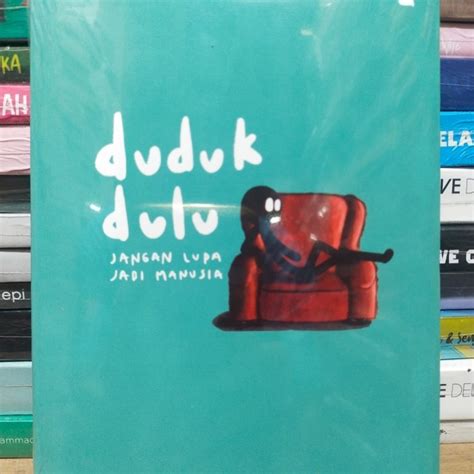 Jual Buku Duduk Dulu Jangan Lupa Jadi Manusia Syahid Muhammad Kota