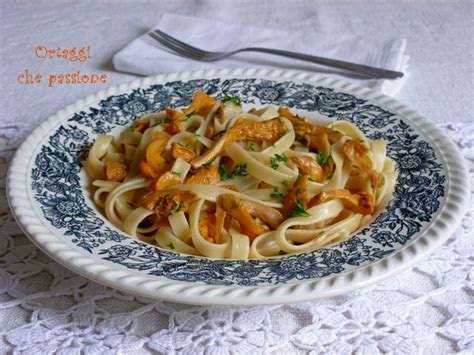 Tagliatelle Con Funghi Finferli Ricette Con Pasta Ai Funghi