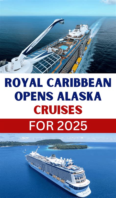 Royal Caribbean Opens Alaska Cruises for 2025