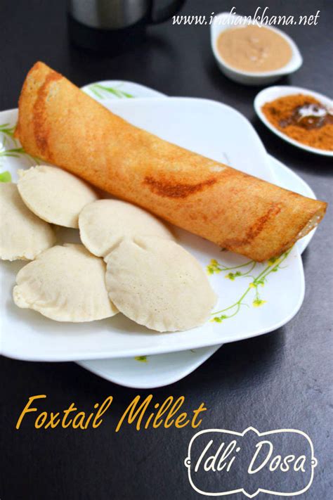 Thinai Idli Dosa Foxtail Millet Idli Dosa Recipe Thinai Recipes