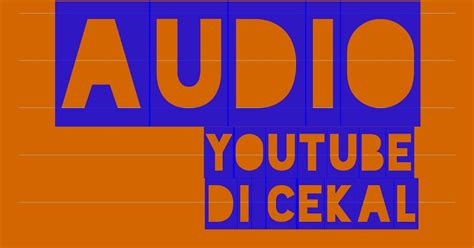 Cara Mudah Mengganti Lagu Audio Yang Melanggar Hak Cipta Youtube Agar