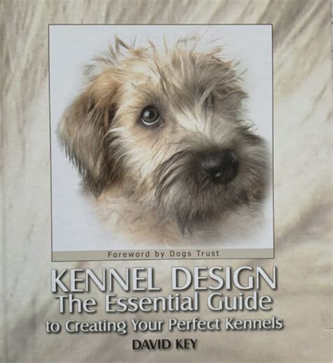 Kennel Design The Essential Guide To Creating Your Perfect Kennels