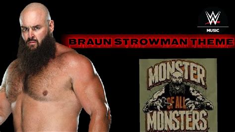 Monster Of All Monsters Braun Strowman Theme And Titantron