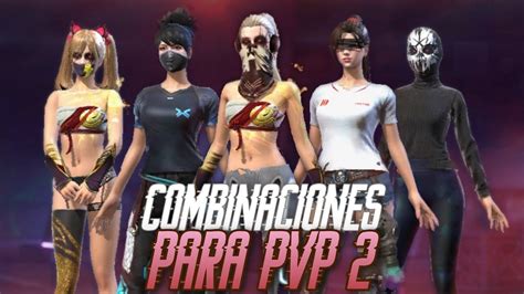 Las Mejores Combinaciones Insanas Para Pvp Free Fire Chiff Youtube