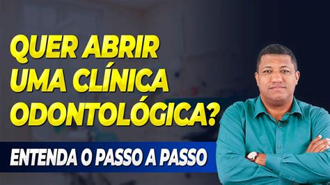 Como Abrir Um Cnpj Para Cl Nica Odontol Gica Passo A Passo Da