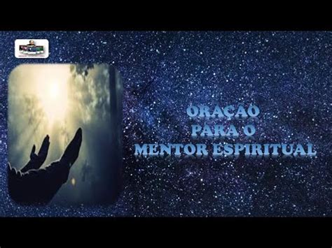 PRECE AO MENTOR ESPIRITUAL YouTube