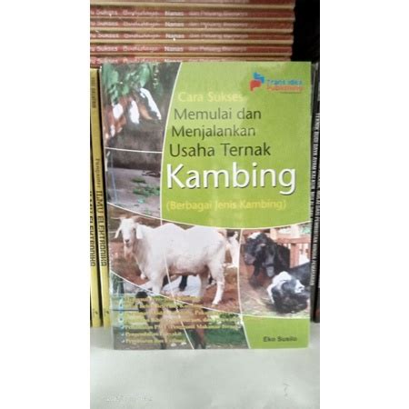 Jual Cara Sukses Memulai Dan Menjalankan Usaha Ternak Kambing Eko