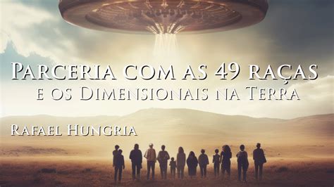 Live Parceria As Ra As E Os Dimensionais Na Terra Rafael