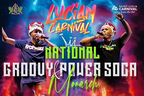 Saint Lucia National Groovy And Power Soca Monarch Finalist Soca News