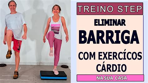 🔴 Treino CÁrdio Step Para Secar Barriga Acabe Com As Gordurinhas