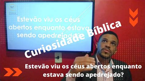 Estev O Viu Os C Us Abertos Enquanto Estava Sendo Apedrejado Youtube