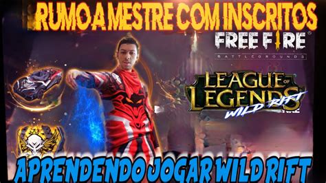 League Of Legende Wild Rift Ao Vivo Ranqueada Free Fire Ao Vivo