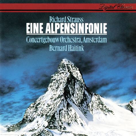 ロイヤルコンセルトヘボウ管弦楽団 ベルナルトハイティンクのRichard Strauss Eine Alpensinfonie