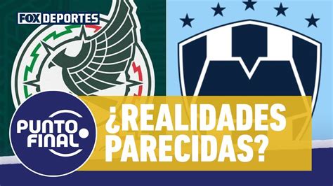 🧐⚽ ¿es Comparable La Realidad De Rayados Con La De La SelecciÓn