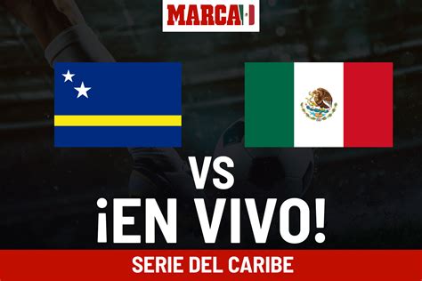 M Xico Vs Curazao En Vivo Selecci N Mexicana De B Isbol En Serie Del