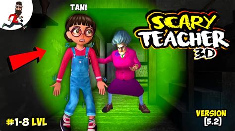 Scary Teacher 3D Version 5 2 1 8 Level New Character TANI YouTube