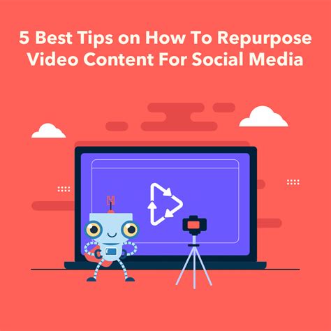 Best Tips On How To Repurpose Video Content For Social Media Heroes