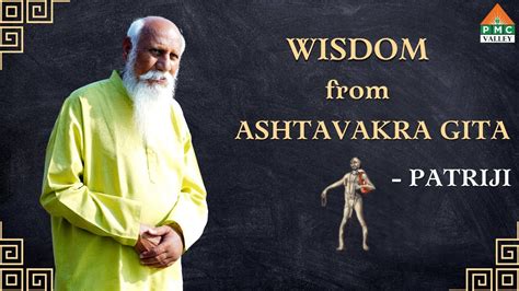 Wisdom From Ashtavakra Gita Patriji Pearls Of Wisdom Pmc Valley