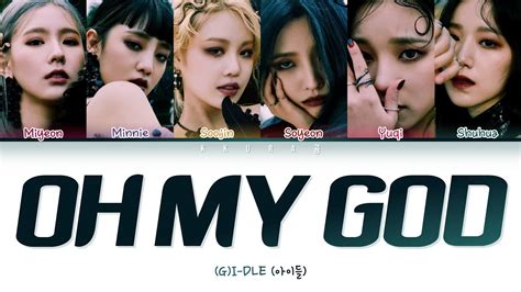 G I Dle Oh My God Color Coded Lyrics Han Rom Eng