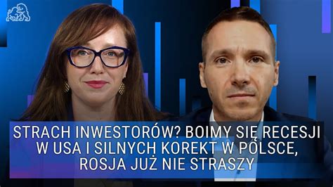 Strach inwestorów Boimy się recesji w USA i silnych korekt w Polsce