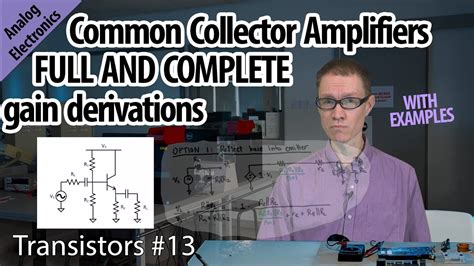 All About Common Collector Amplifiers 13 Transistors Youtube