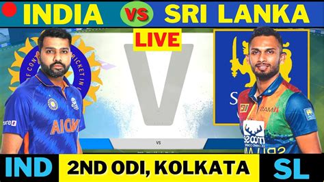 Live India Vs Sri Lanka 2nd Odi Live Scores And Commentary Ind Vs Sl 2nd Innings Youtube