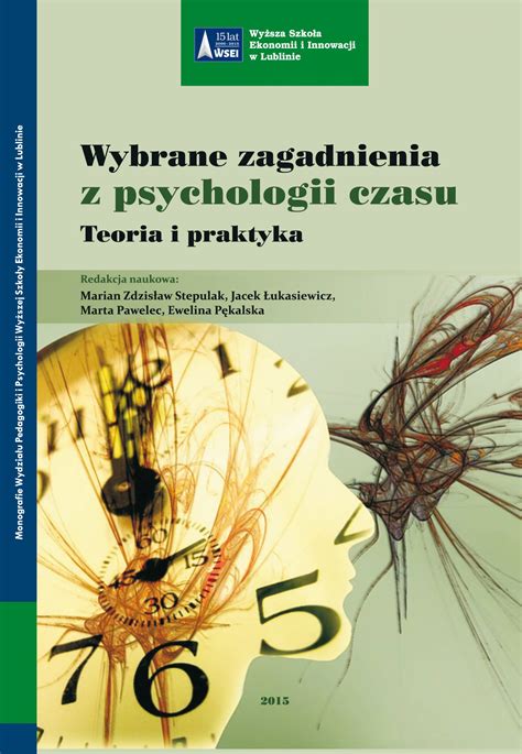 Wybrane Zagadnienia Z Psychologii Czasu Teoria I Praktyka Innovatio