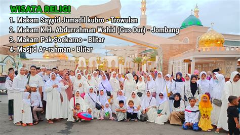 Wisata Religi Makam Sayyid Jumadil Kubro Makam Gusdur Makam Bung